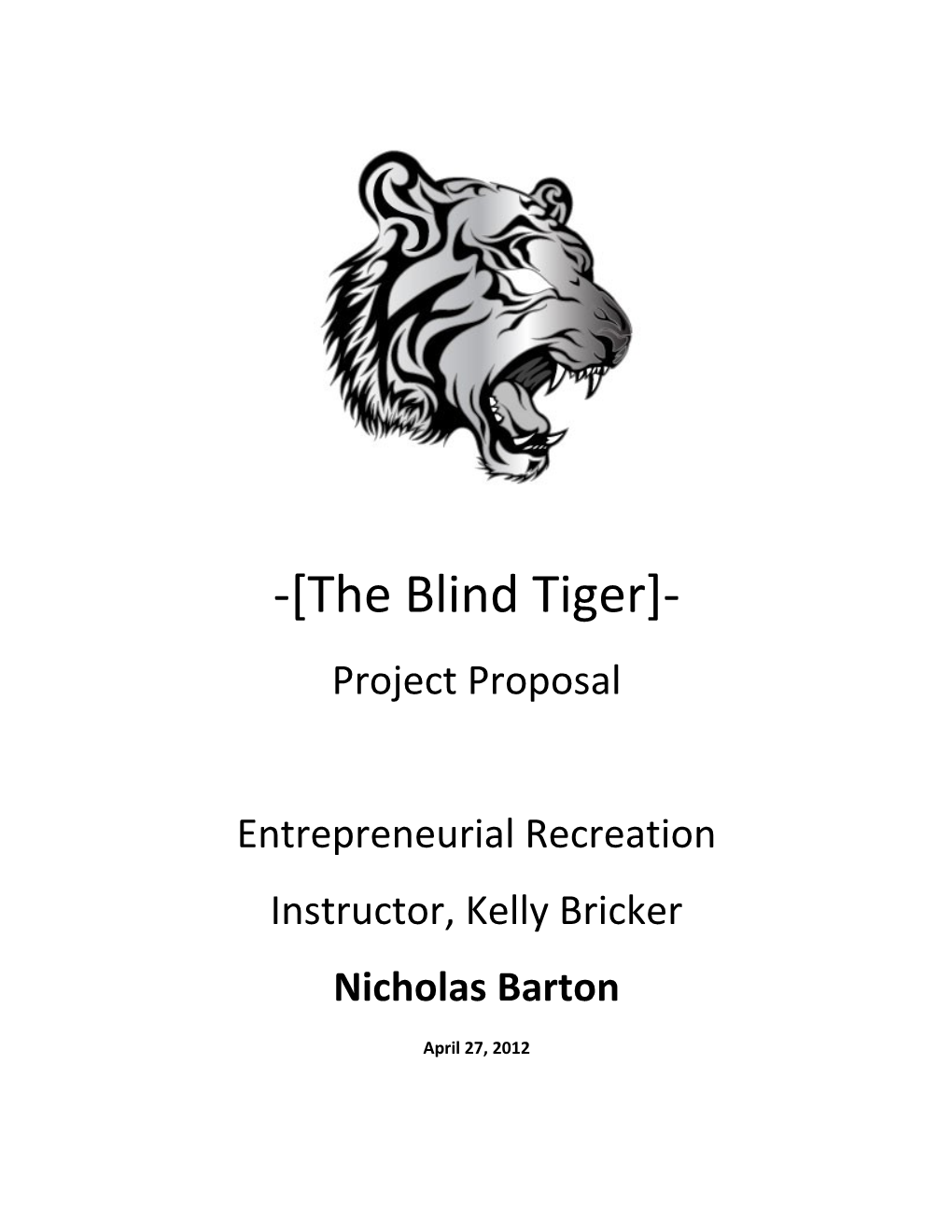 the Blind Tiger