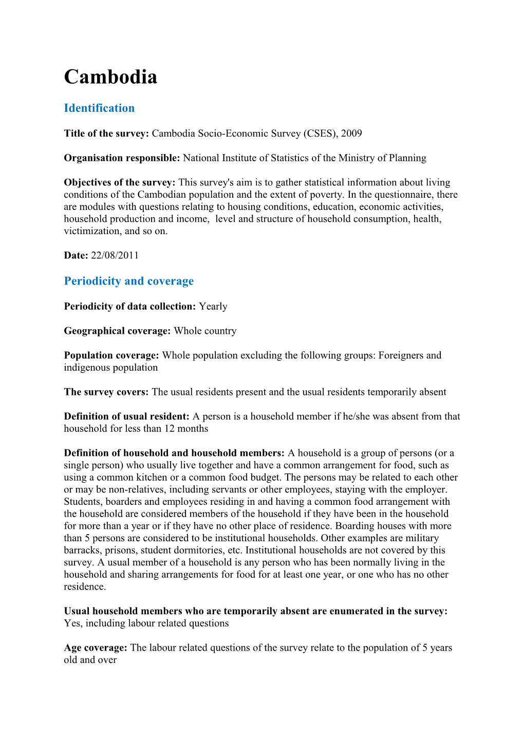 Title of the Survey: Cambodia Socio-Economic Survey (CSES), 2009