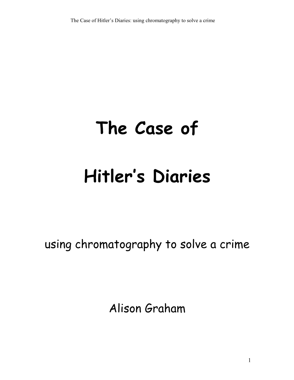 The Case of Hitler S Diaries: Using Chromatography to Solve a Crime