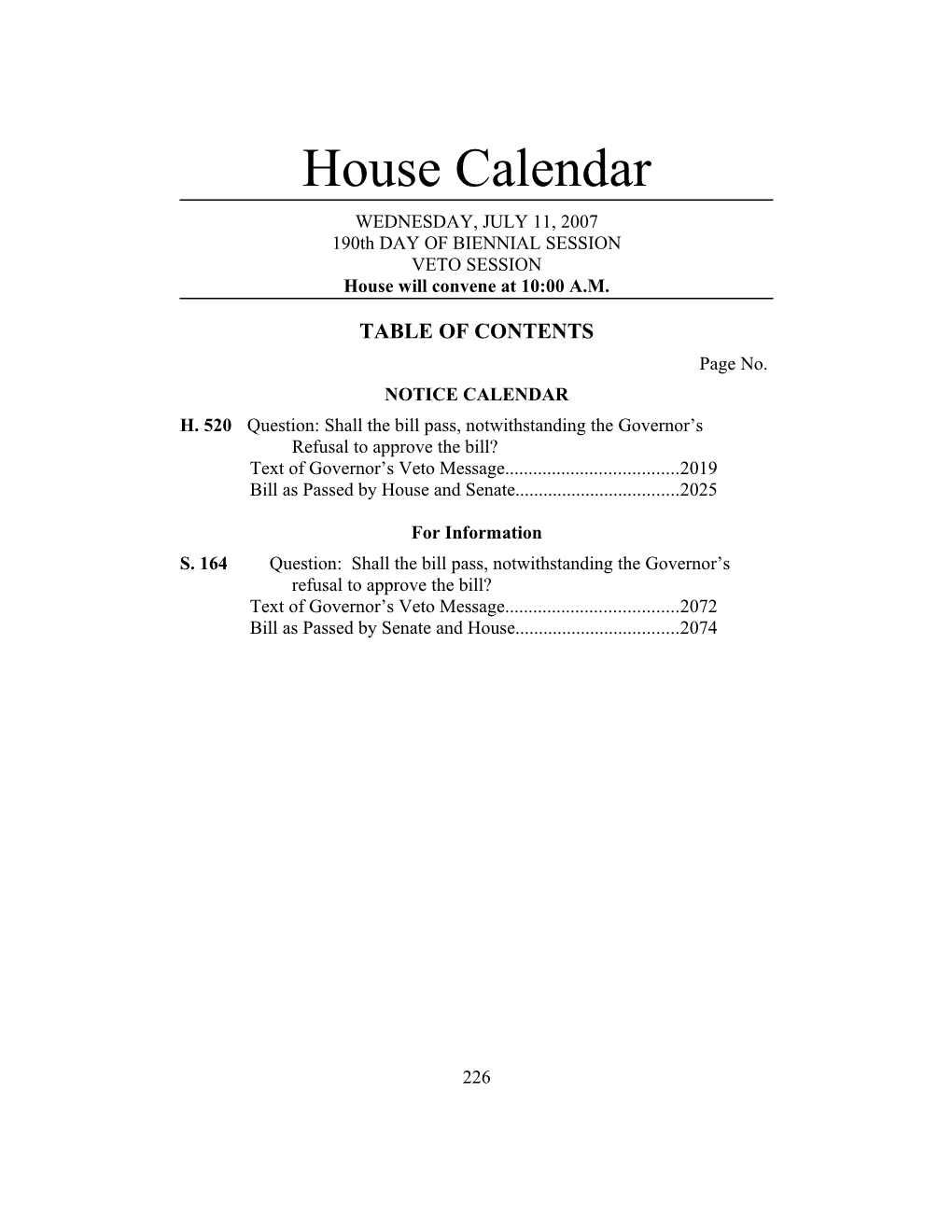 House Will Convene at 10:00 A.M