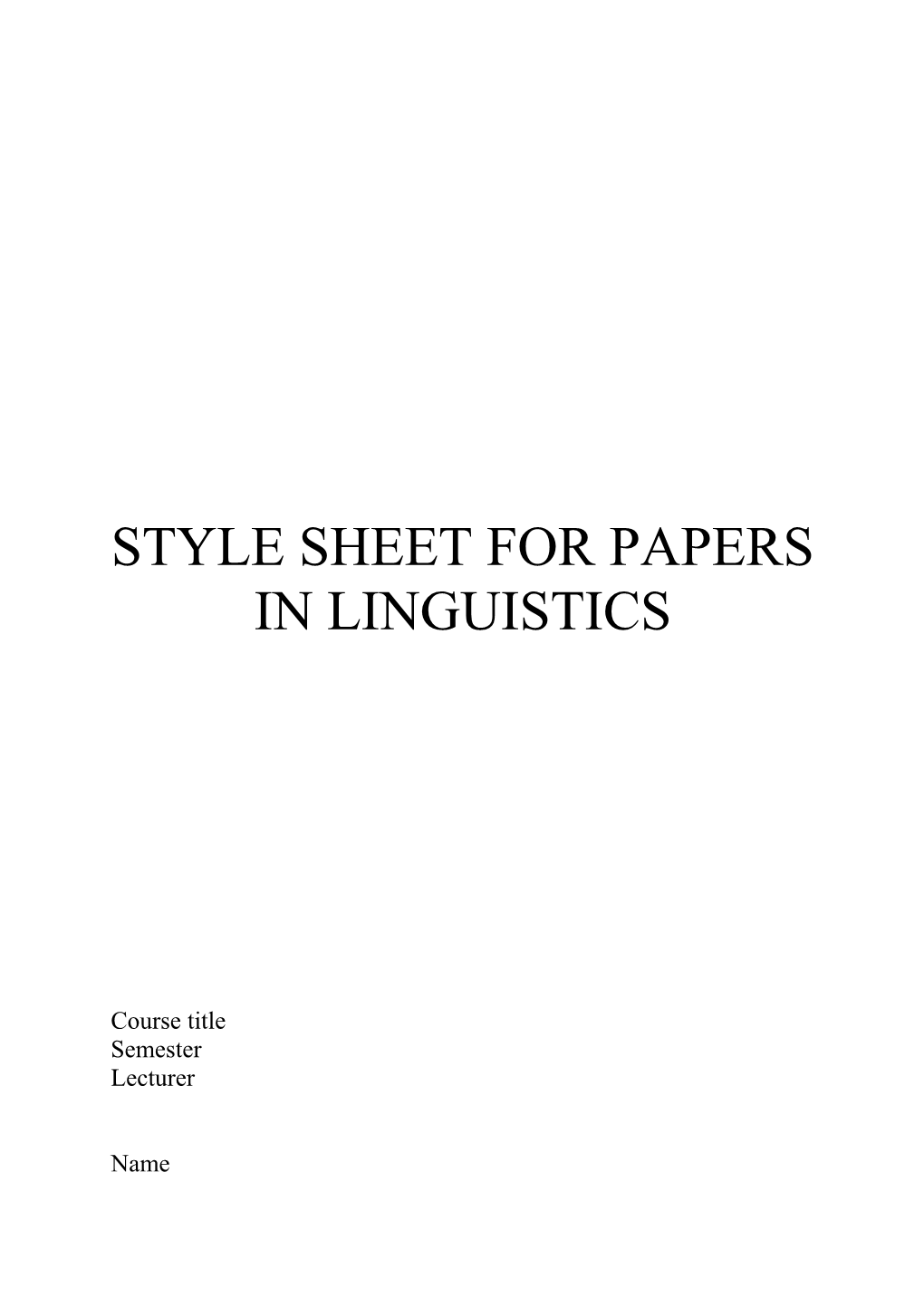 Style Sheet for Papers in Linguistics