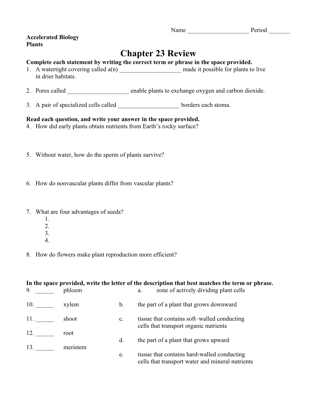 Complete Each Statement by Writing the Correct Term Or Phrase in the Space Provided