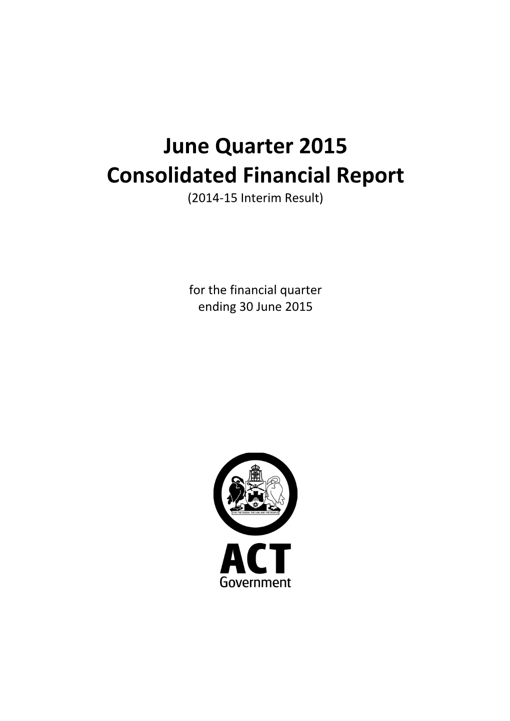 September Quarter 2014 Consolidated Financial Report; CMTEDD; ACT Treasury