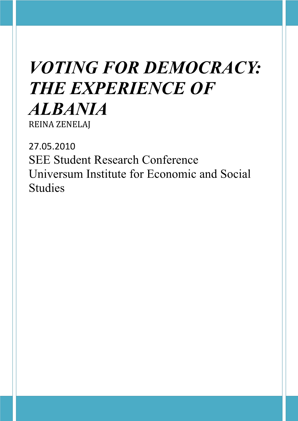 Voting for Democracy: the Experience of Albania