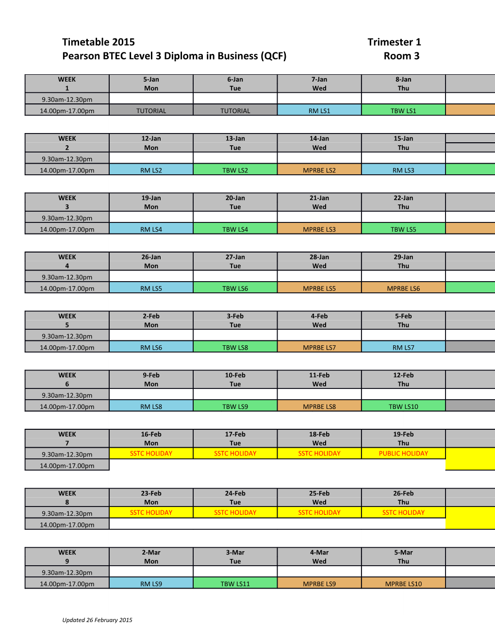 Timetable 2015 Trimester 1 Pearson BTEC Level 3 Diploma in Business (QCF) Room 3