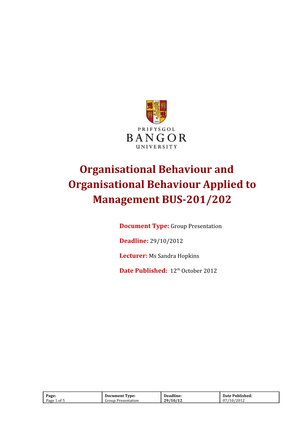 Organisational Behaviour and Organisational Behaviour Applied to Management BUS-201/202