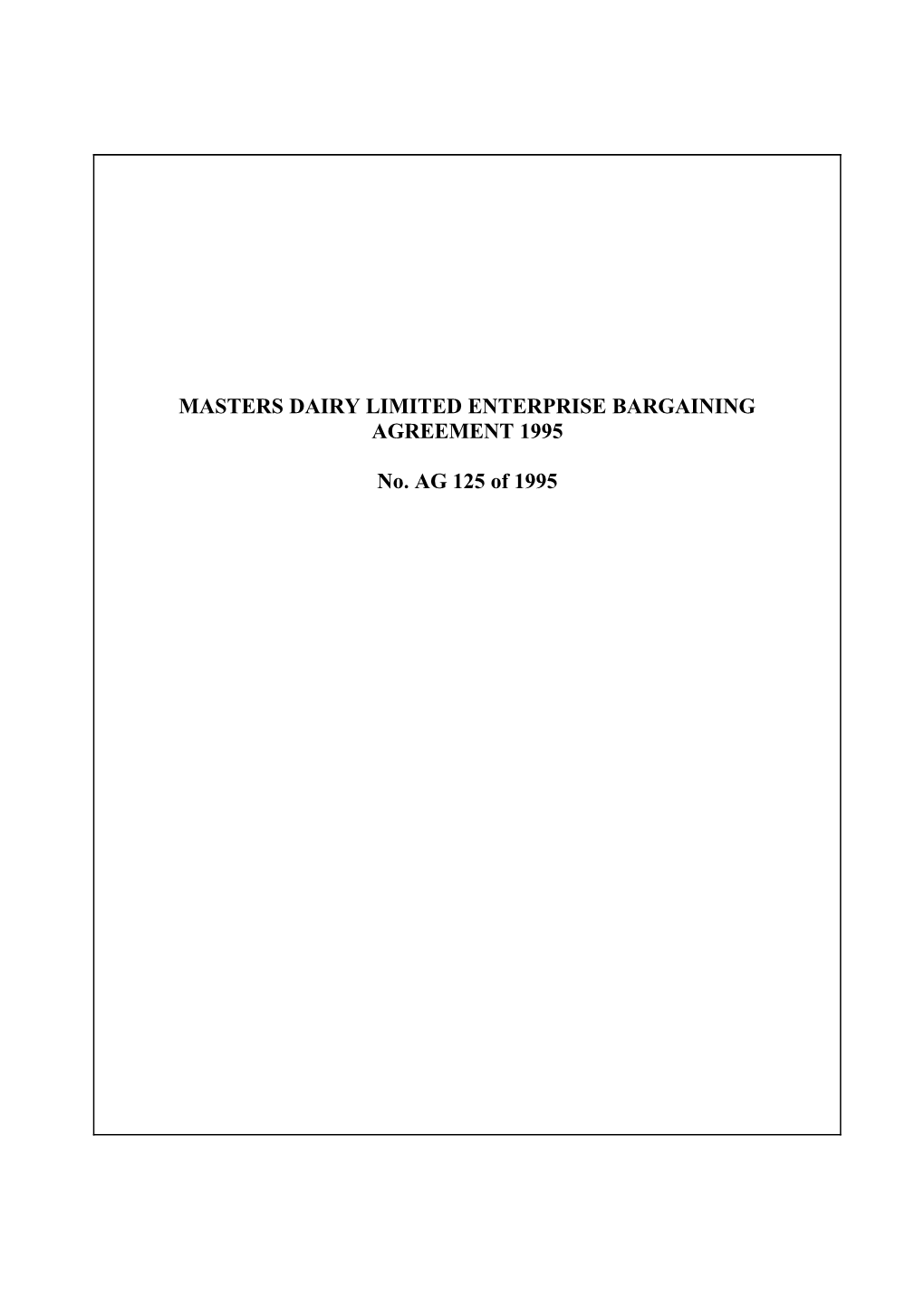 Masters Dairy Limited Enterprise Bargaining Agreement 1995, No. AG125 of 1995