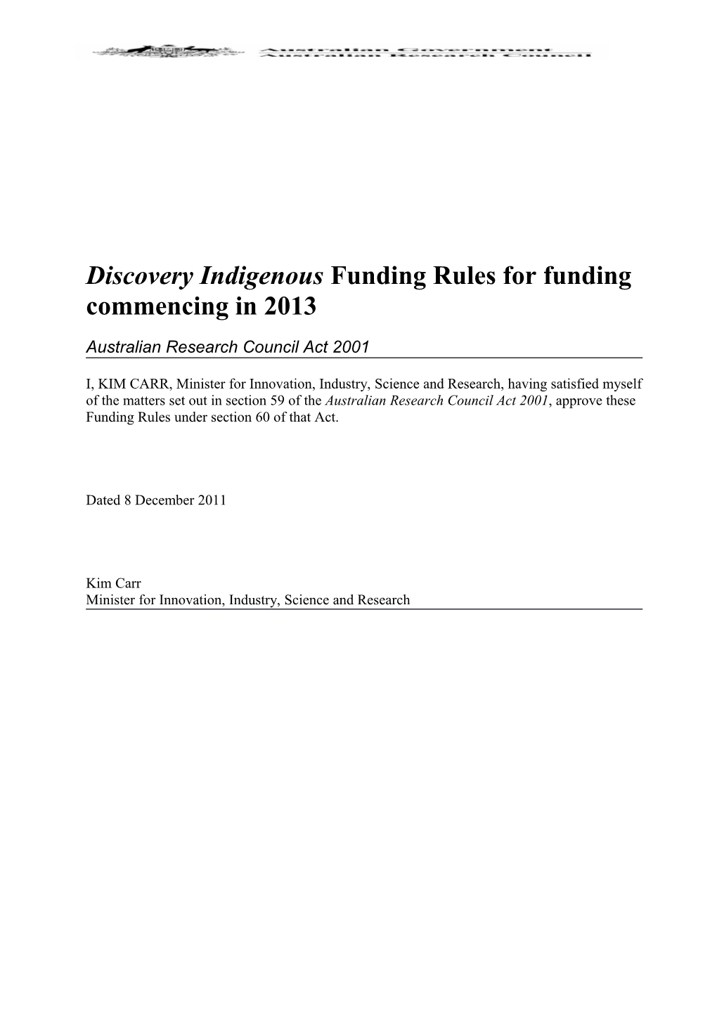 Discovery Indigenous Funding Rules for Funding Commencing in 2012