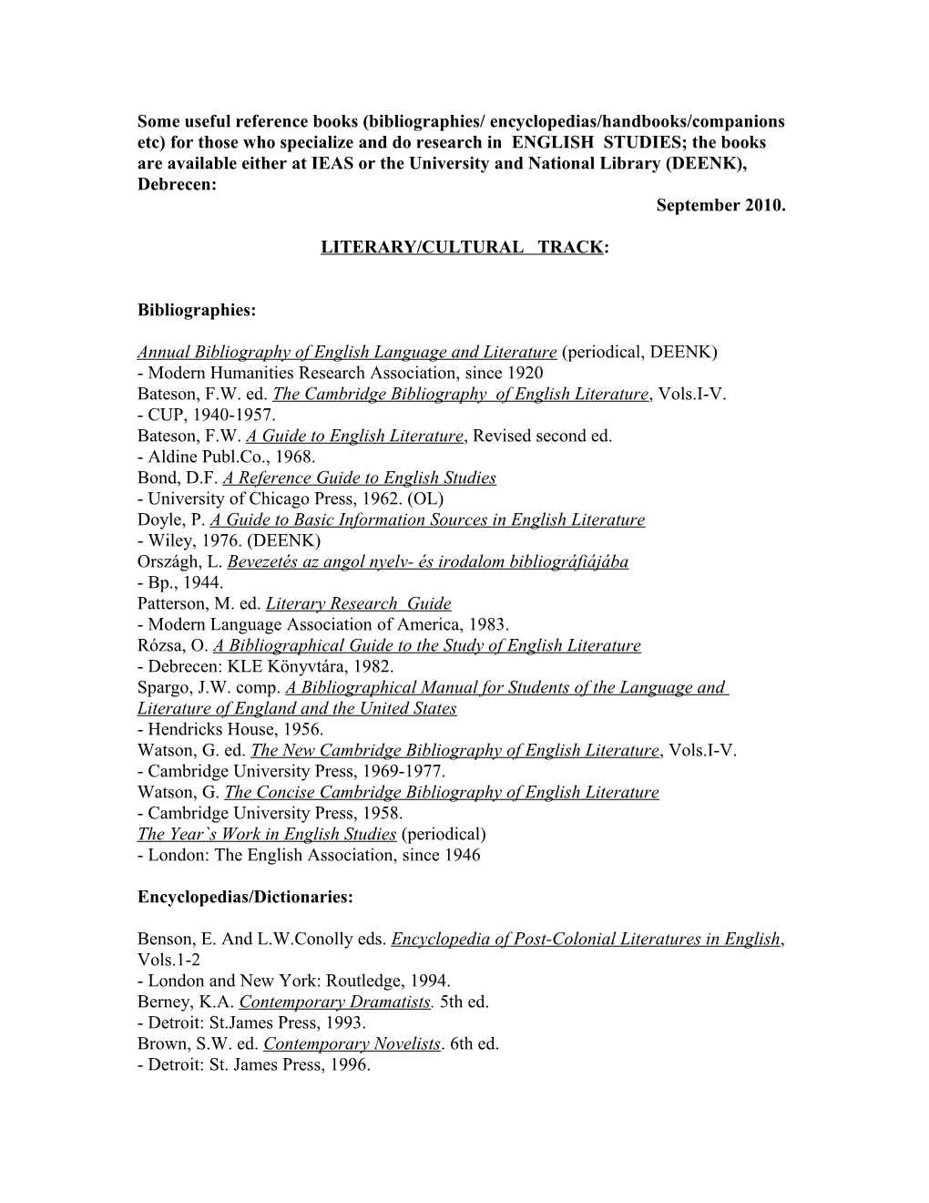 Some Useful Reference Books (Bibliographies/Handbooks/Encyclopedias) for Those Who Specialize