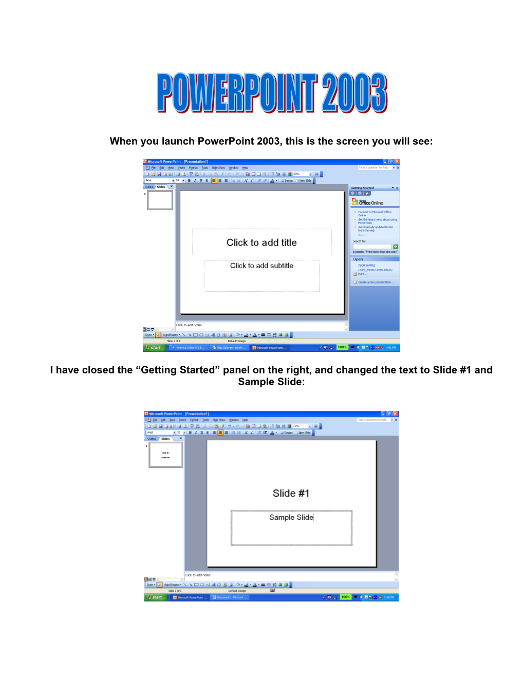 When You Launch Powerpoint 2003, This Is the Screen You Will See