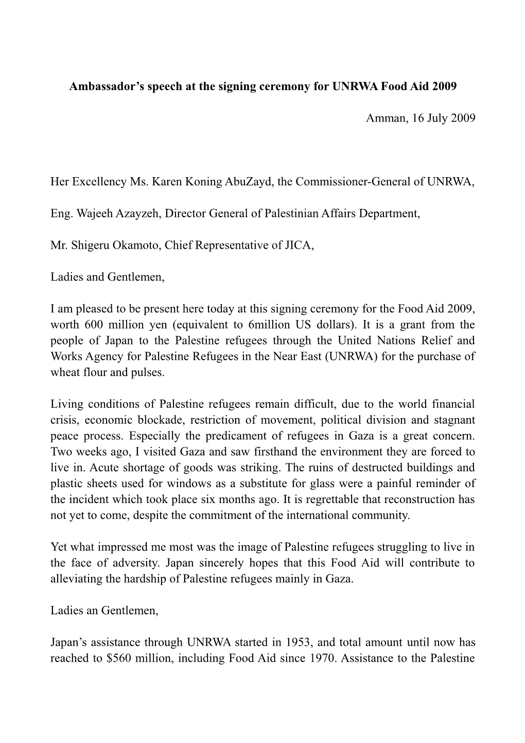 Ambassador S Speech at the Signing Ceremony for UNRWA Food Aid 2009