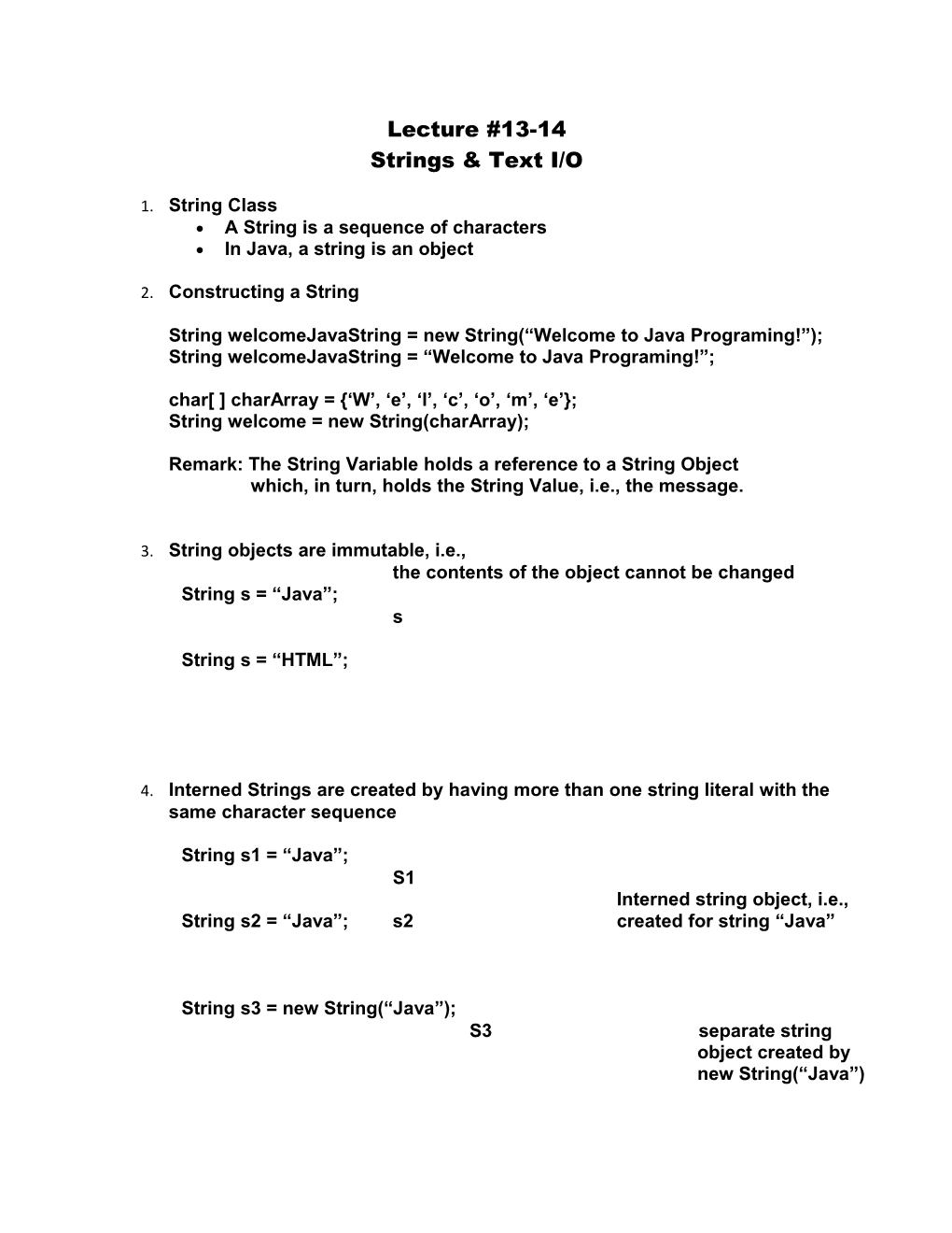 String Welcomejavastring = New String( Welcome to Java Programing! );