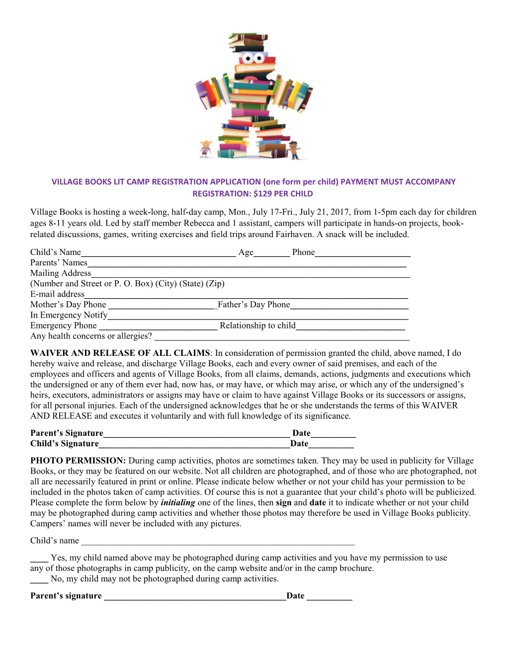 VILLAGE BOOKS LIT CAMP REGISTRATION APPLICATION (One Form Per Child) PAYMENT MUST ACCOMPANY