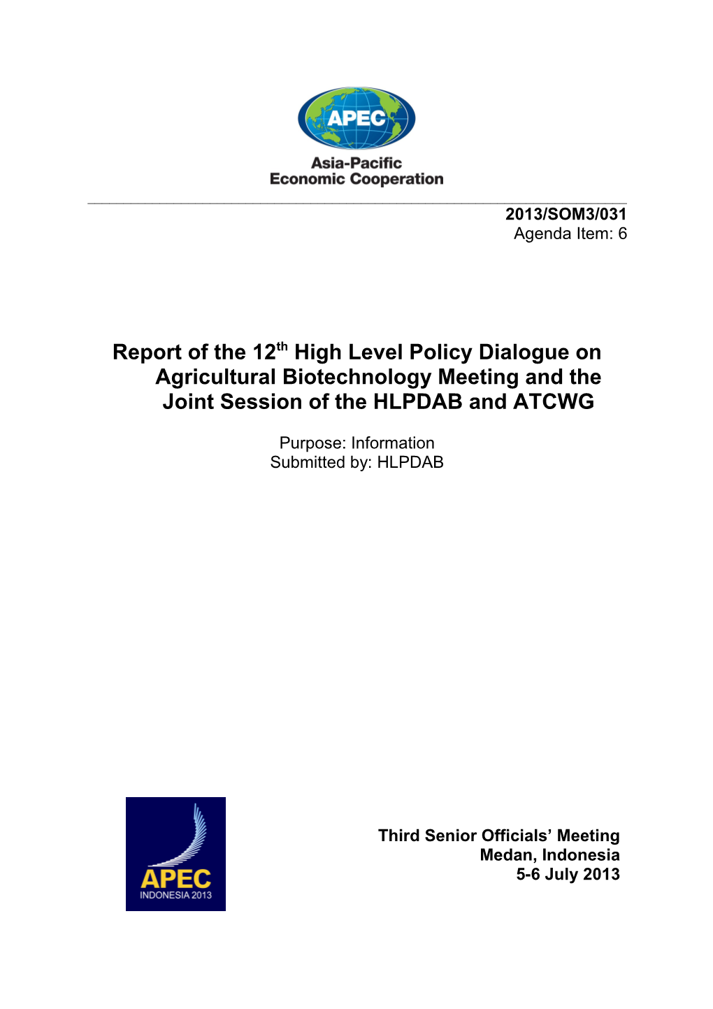 Report of the 12Thmeeting of the APEC High Level Policy Dialogue on Agricultural Biotechnology