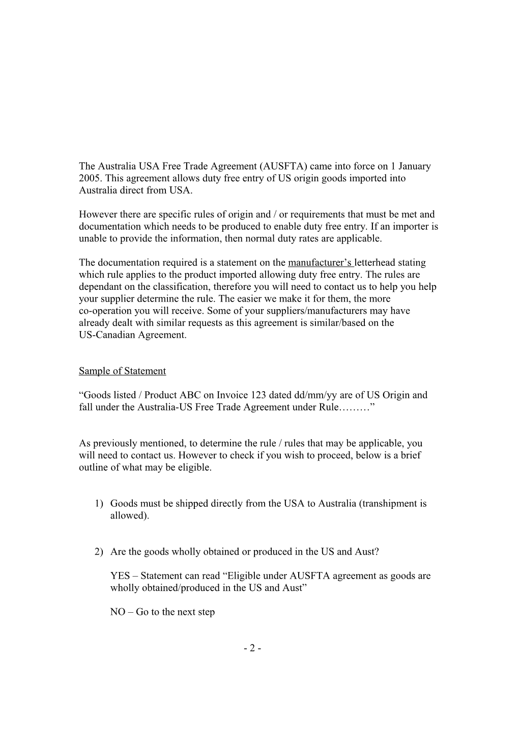 The Australia USA Free Trade Agreement (AUSFTA) Came Into Force on 1 January 2005