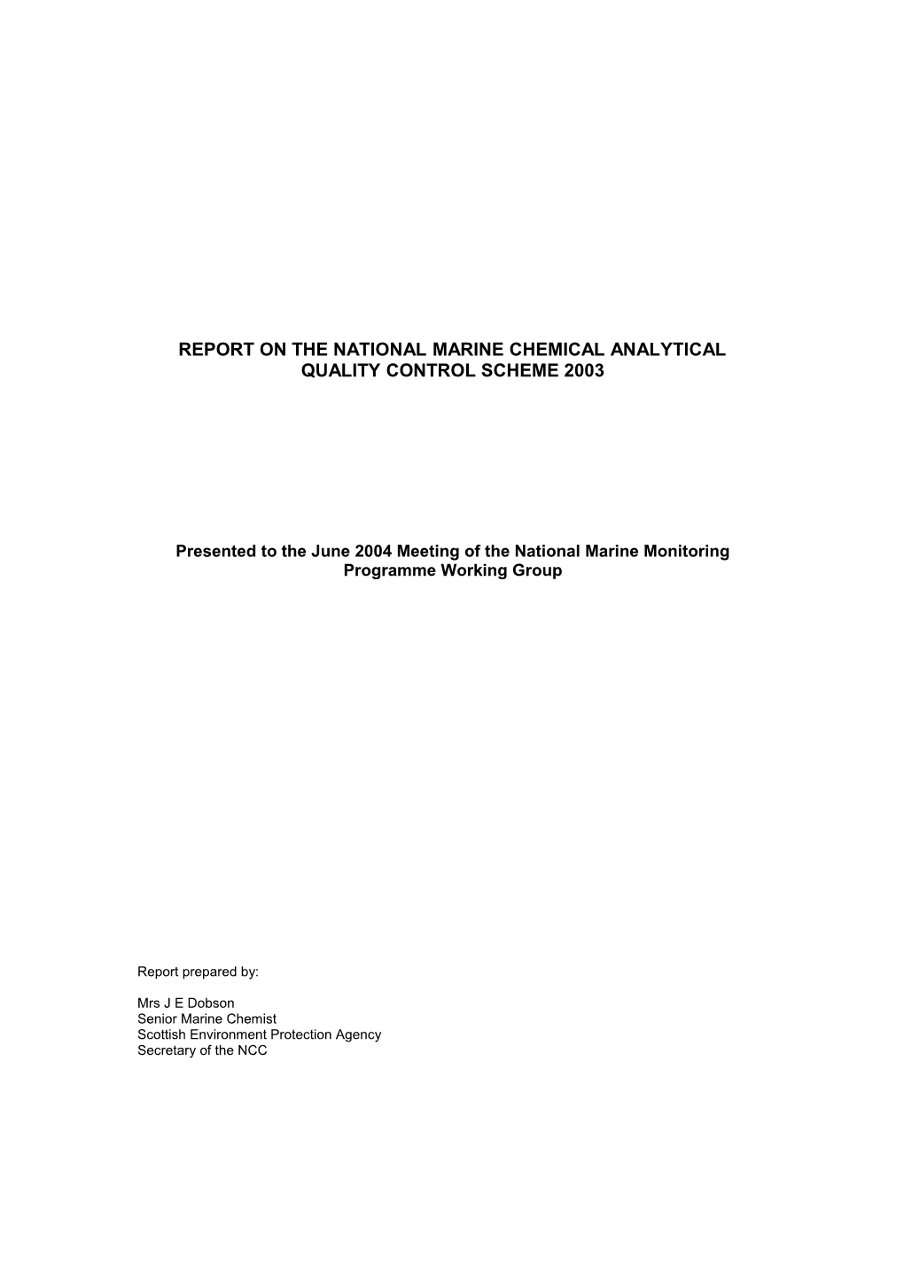 Presented to the June 20 0043 Meeting of the National Marine Monitoring Programme Working