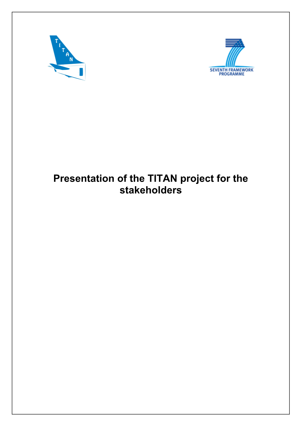 Presentation of the TITAN Project for the Stakeholders