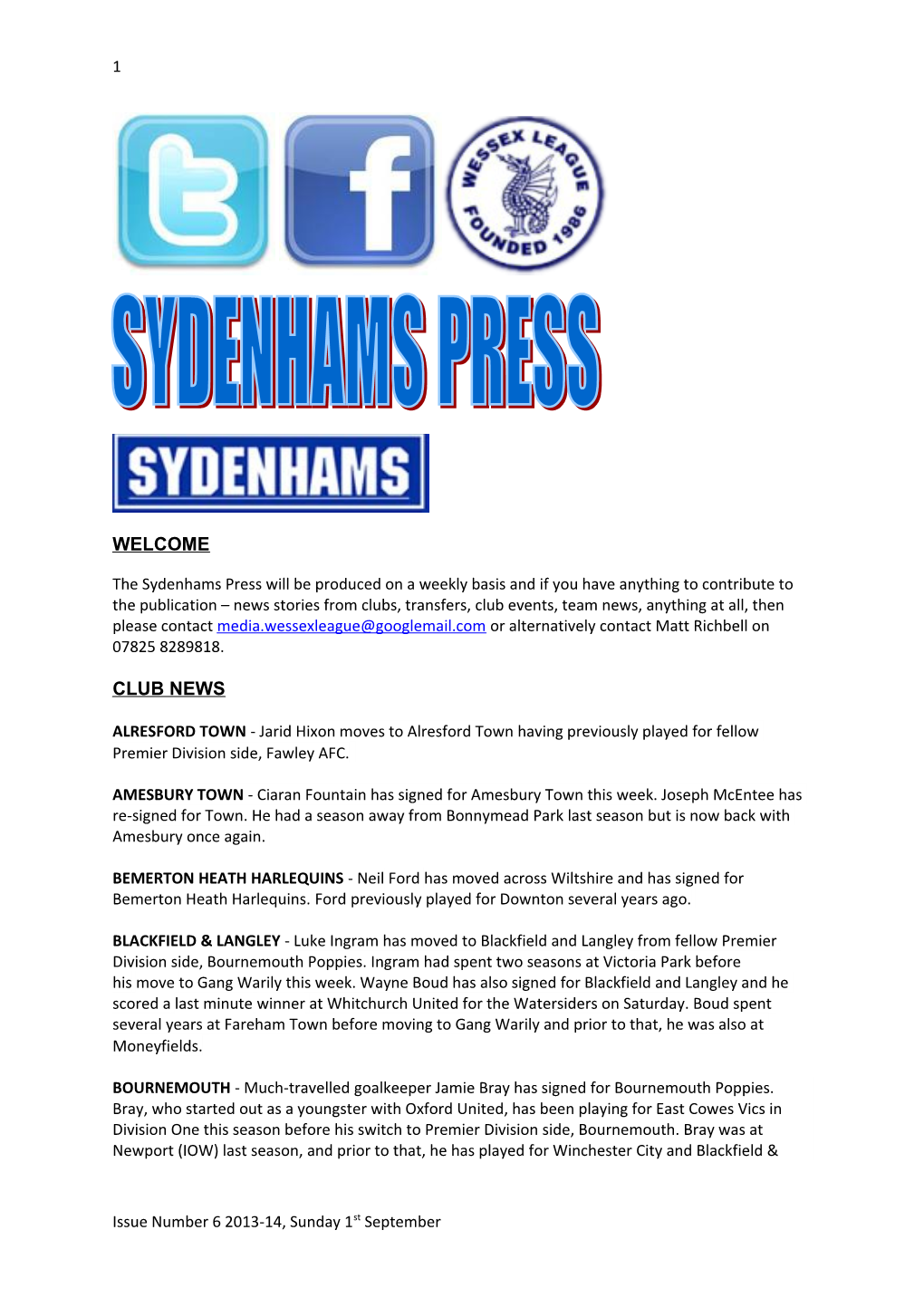 The Sydenhams Press Will Be Produced on a Weekly Basis and If You Have Anything to Contribute