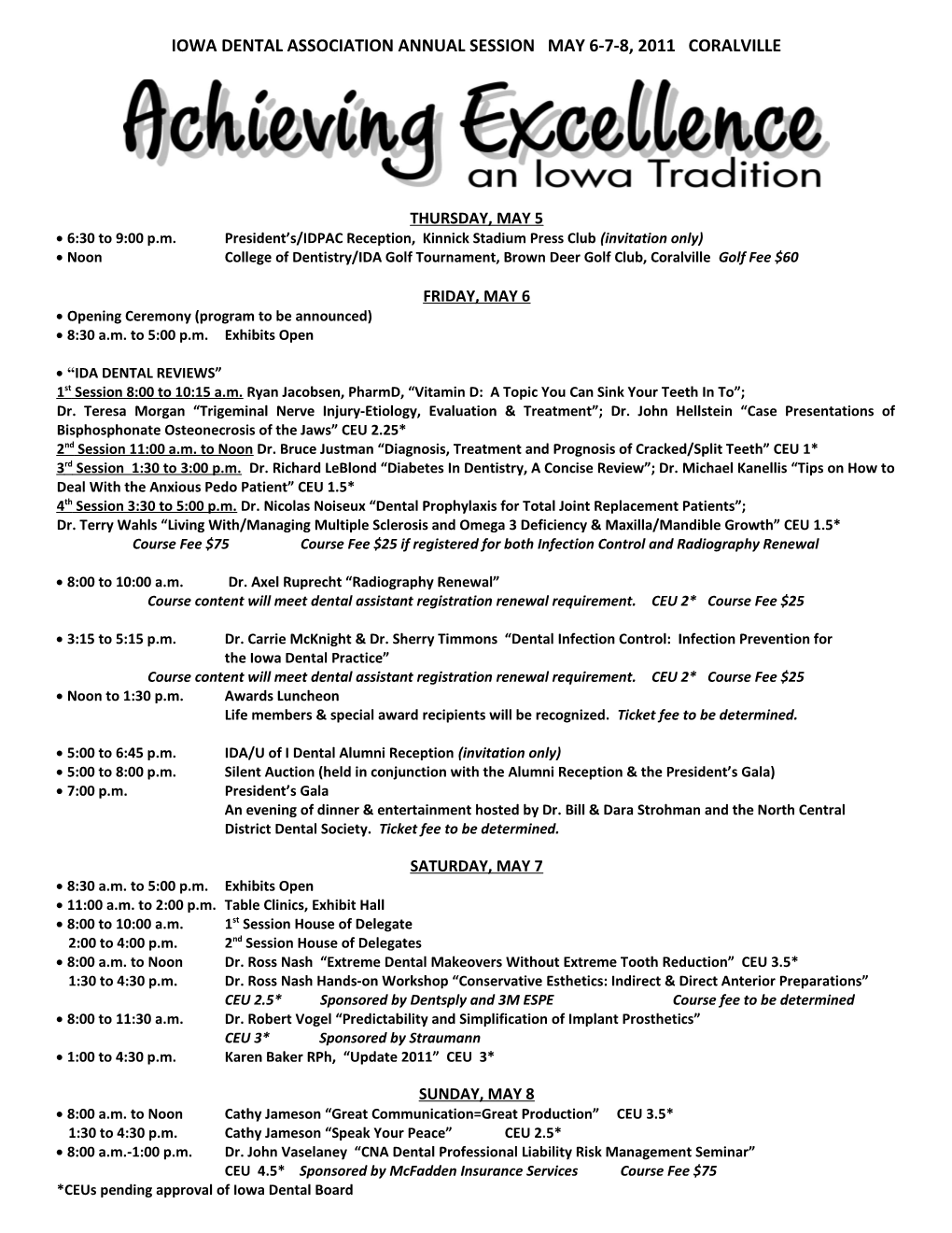 Iowa Dental Association Annual Session May 6-7-8, 2011 Coralville