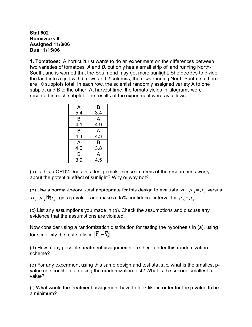 (A) Is This a CRD? Does This Design Make Sense in Terms of the Researcher S Worry About