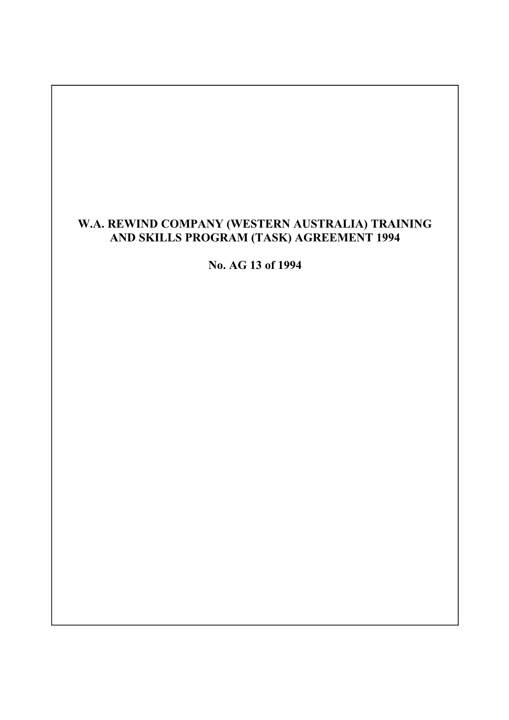 W.A. Rewind Company (Western Australia) Training and Skills Program (TASK) Agreement 1994