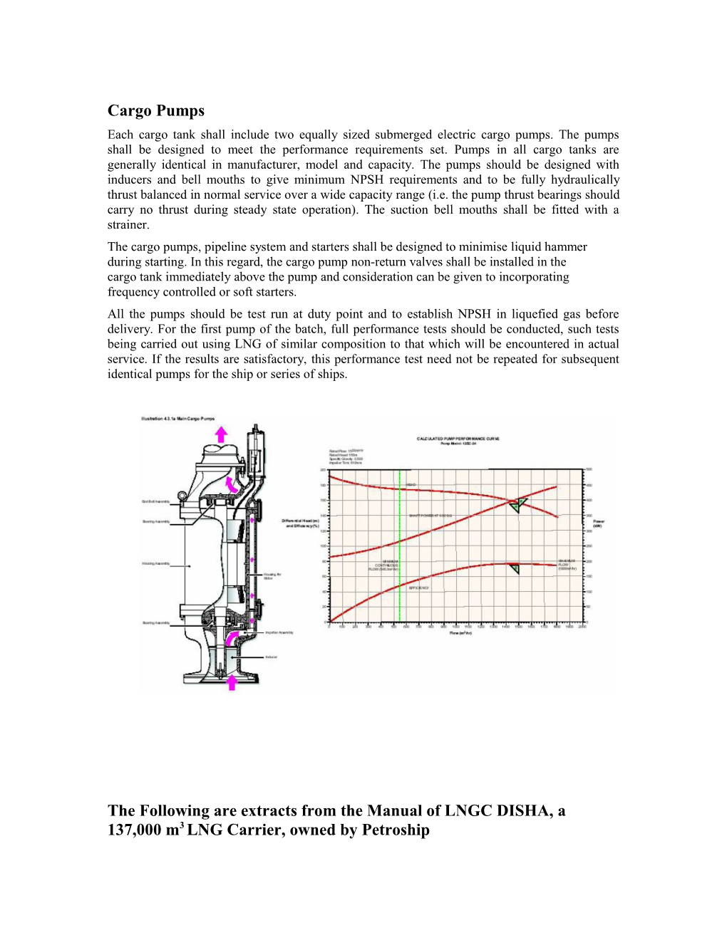 Each Cargo Tank Shall Include Two Equally Sized Submerged Electric Cargo Pumps. the Pumps