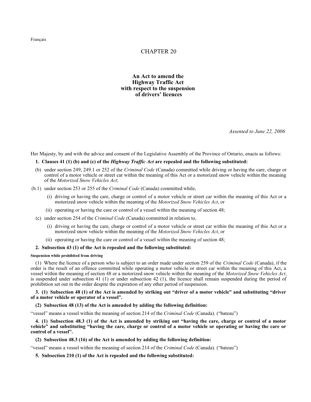Highway Traffic Amendment Act (Licence Suspensions), 2006, S.O. 2006, C. 20 - Bill 209
