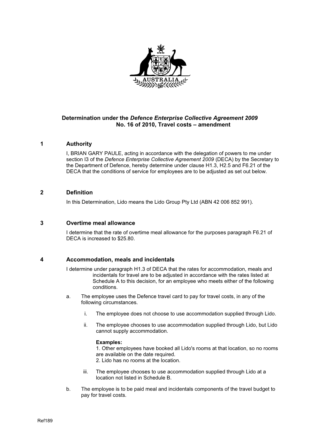 Determination Under the Defence Enterprisecollective Agreement 2009No. 16 of 2010, Travel