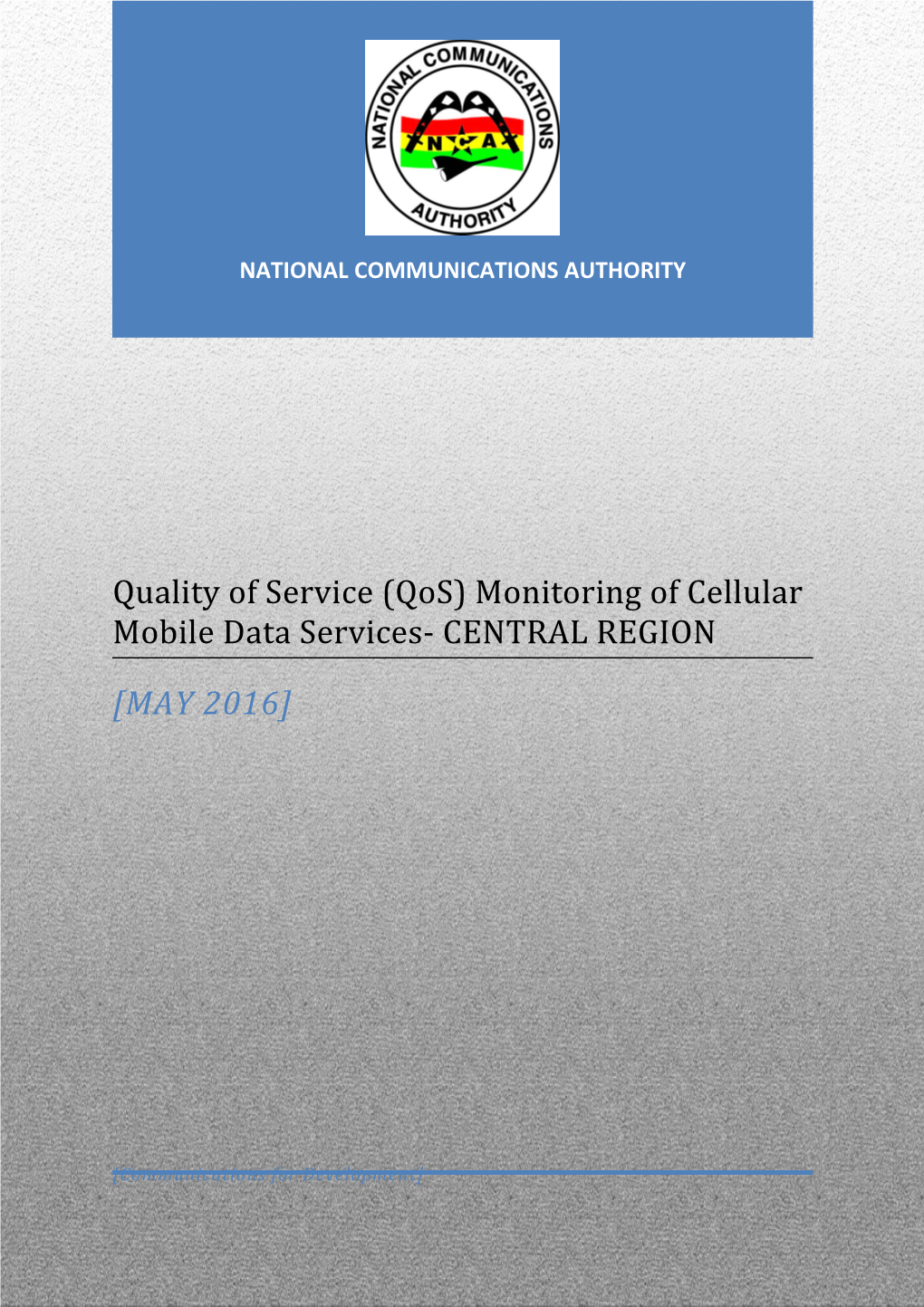 QUALITY of SERVICE (Qos) MONITORING of CELLULAR MOBILE DATA SERVICES in CENTRAL REGION