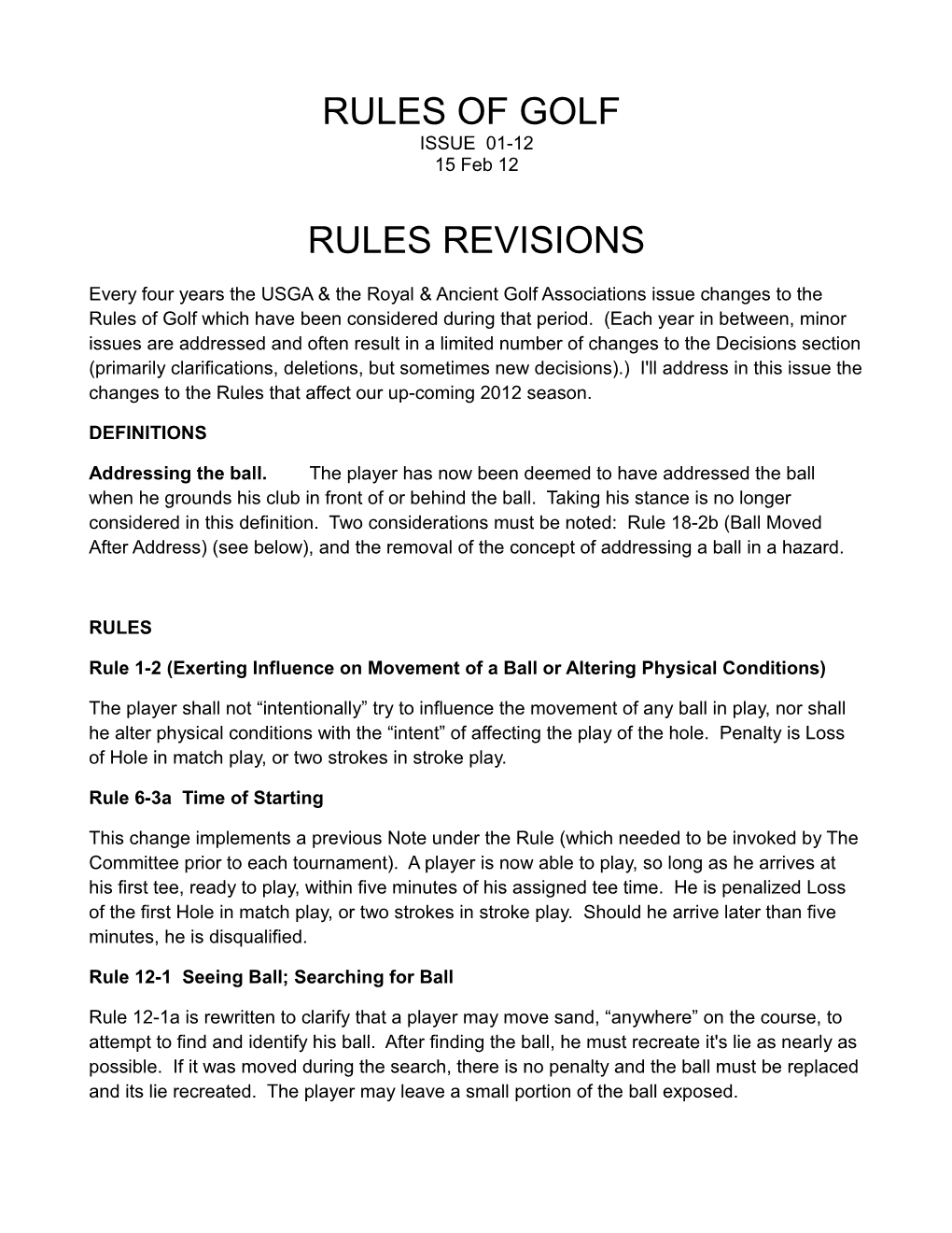Rule 1-2 (Exerting Influence on Movement of a Ball Or Altering Physical Conditions)