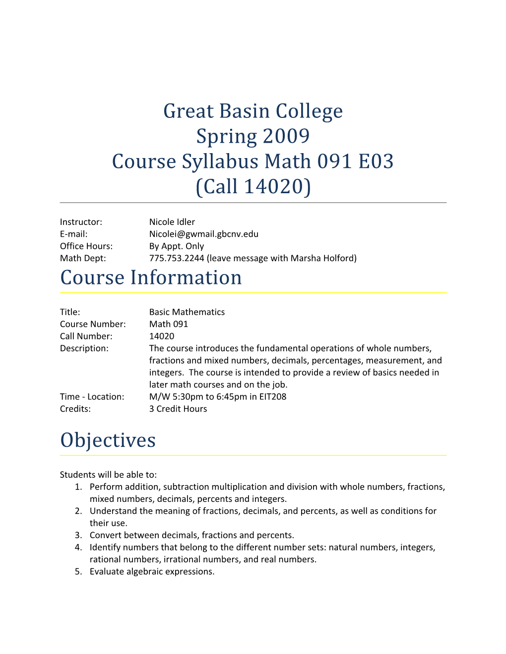 Great Basin College Spring 2009 Course Syllabus Math 091 E03 (Call 14020)