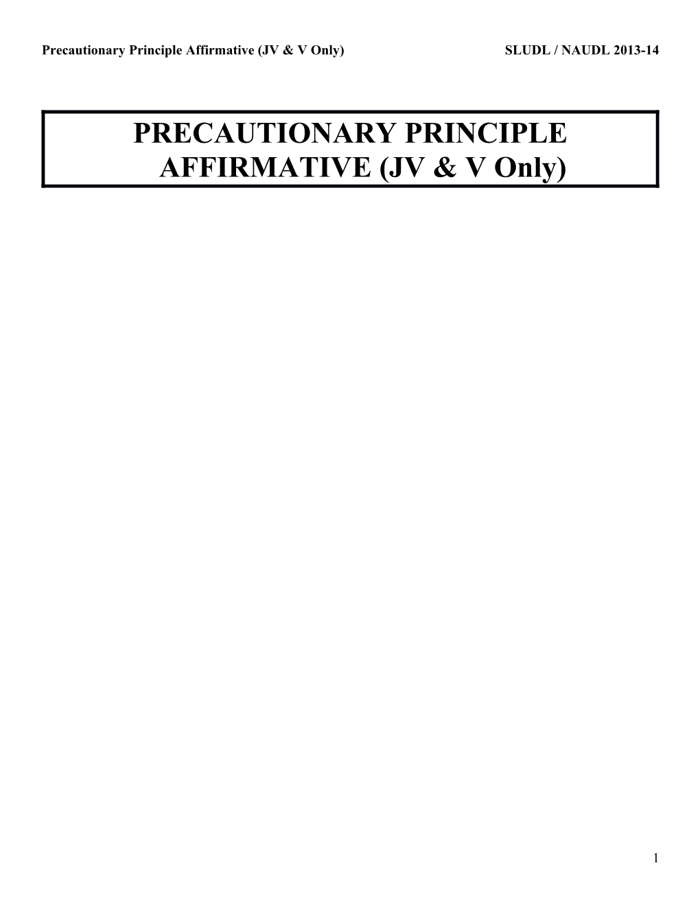 Precautionary Principle Affirmative (JV & V Only) SLUDL / NAUDL 2013-14