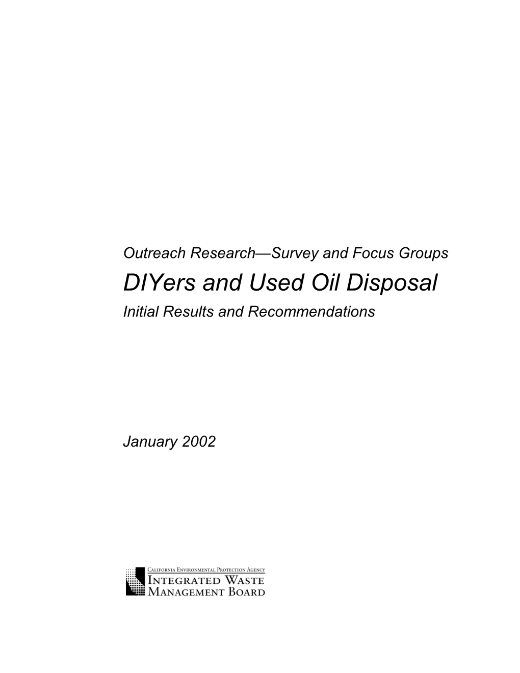 Outreach Research Survey and Focus Groups: Diyers and Used Oil Disposal, Initial Results