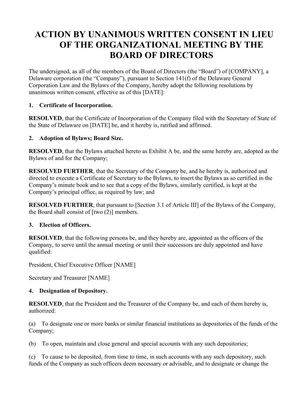 Action by Unanimous Written Consent in Lieu of the Organizational Meeting by the Board