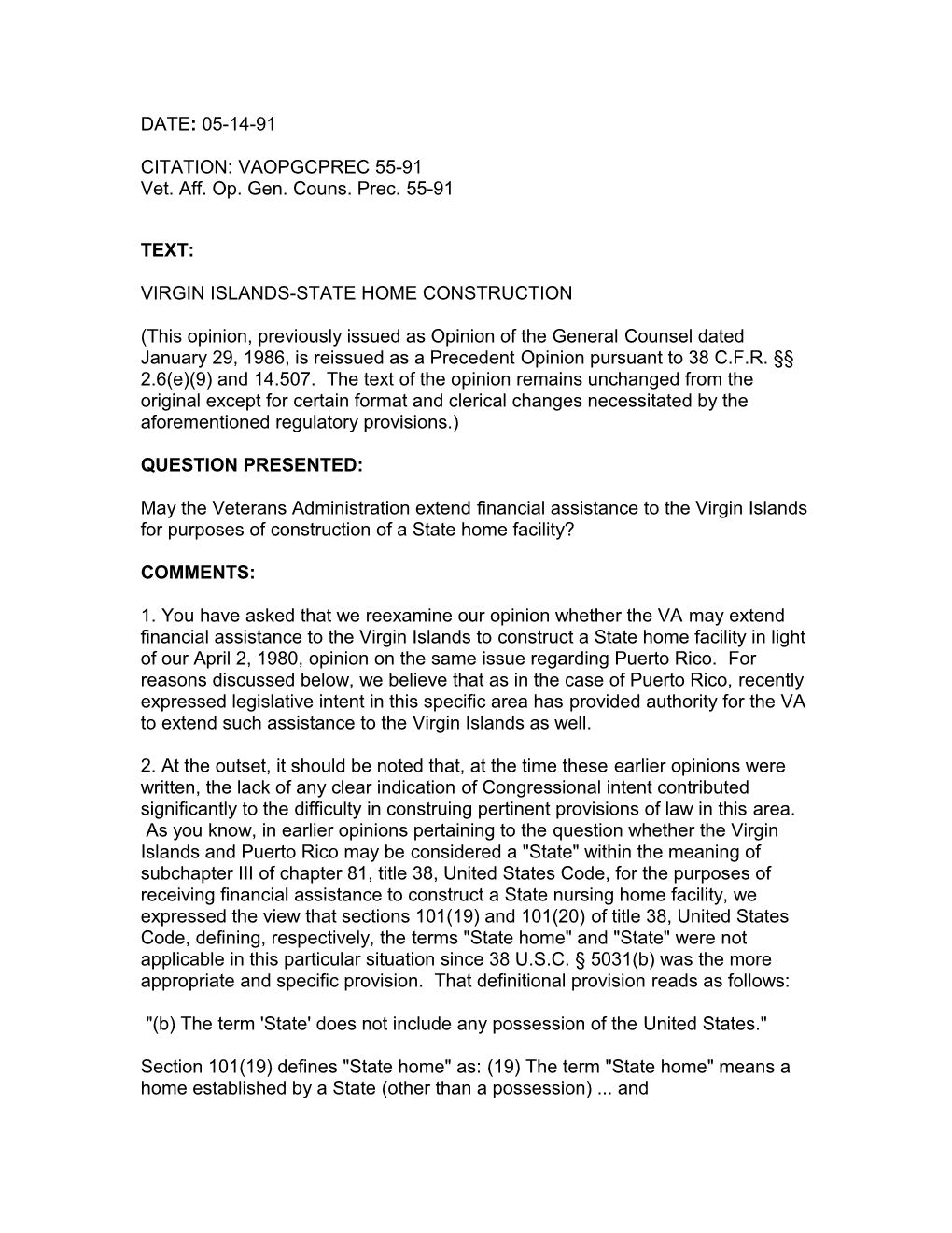 DATE: 05-14-91 CITATION: VAOPGCPREC 55-91 Vet. Aff. Op. Gen. Couns. Prec. 55-91
