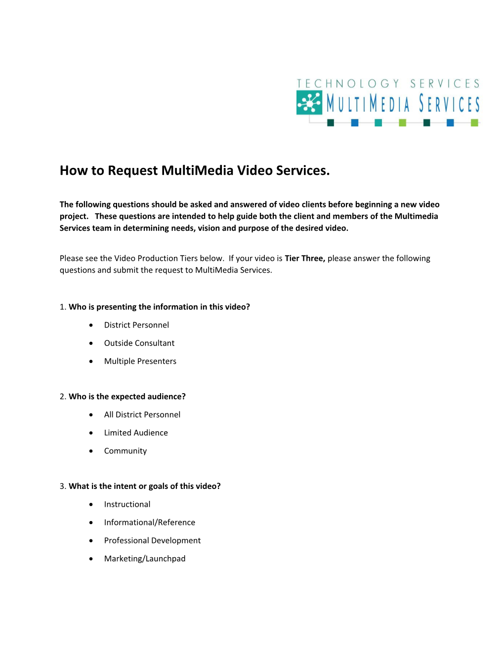 How to Request a Video from Multimedia Services