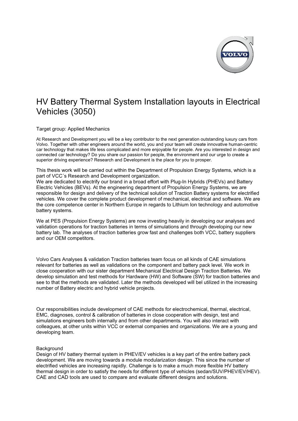 HV Battery Thermal System Installation Layouts in Electrical Vehicles (3050) Target Group
