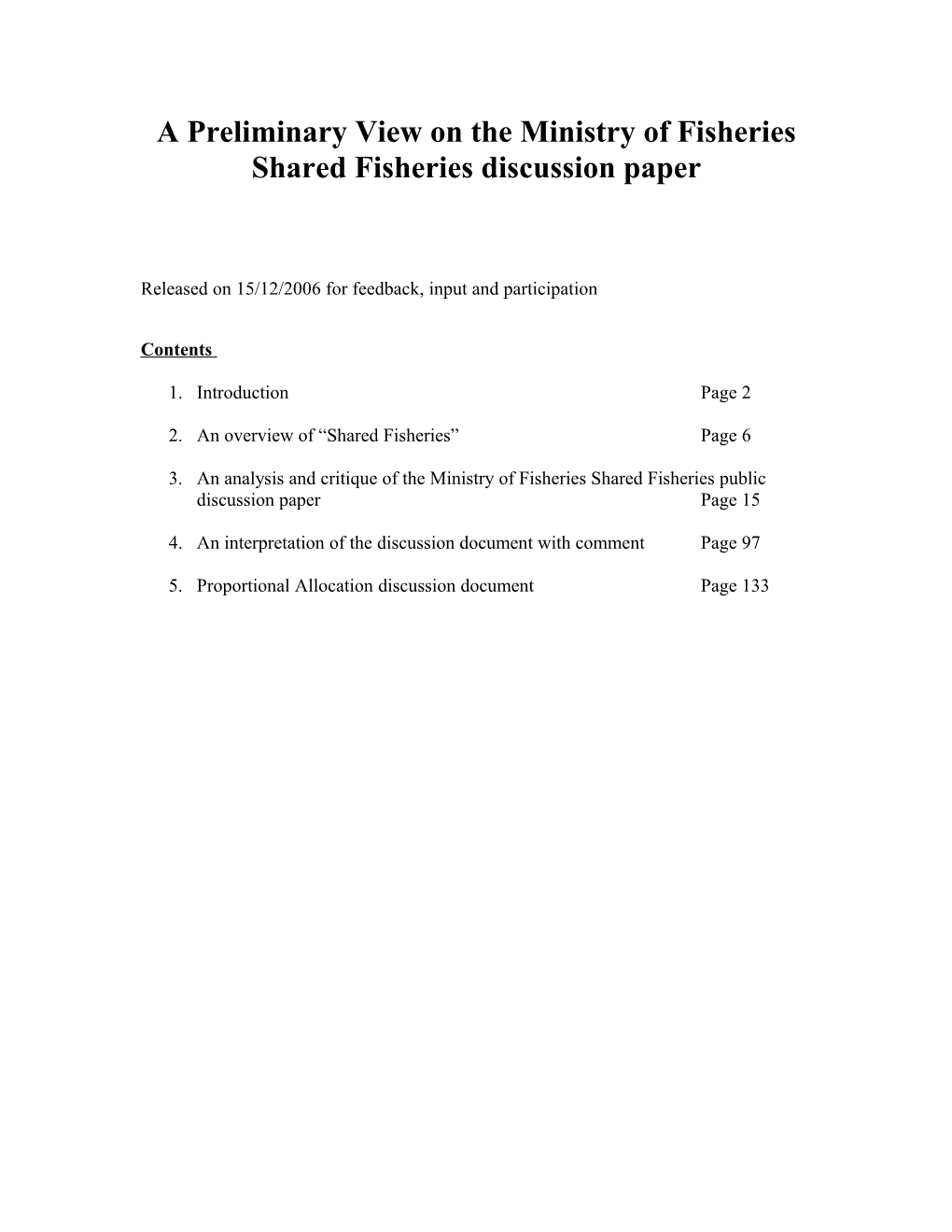 A Preliminary View on the Public Discussion Paper Presenting Proposals for Managing New