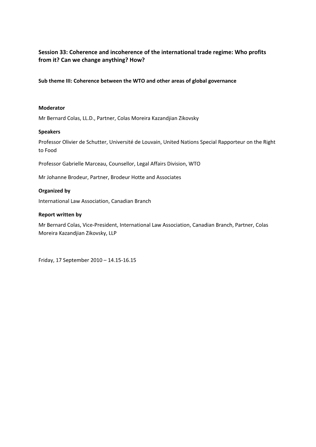 Sub Theme III: Coherence Between the WTO and Other Areas of Global Governance