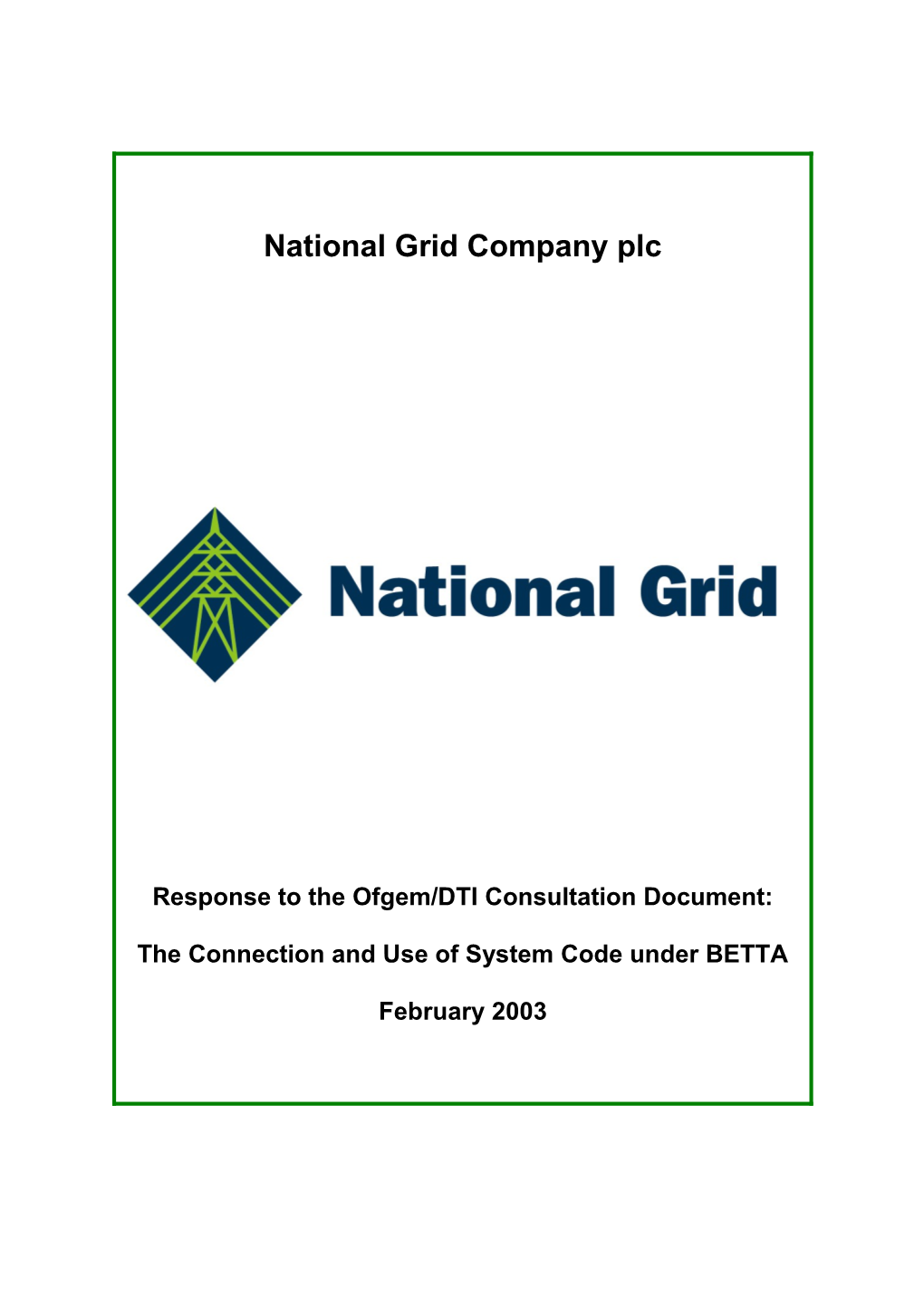 NGC Response -The Connection & Use of System Code Under BETTA Ofgem/DTI Consultation On