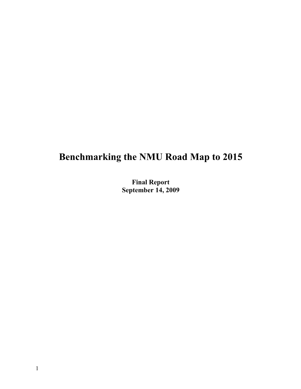 Benchmarking the NMU Road Map to 2015