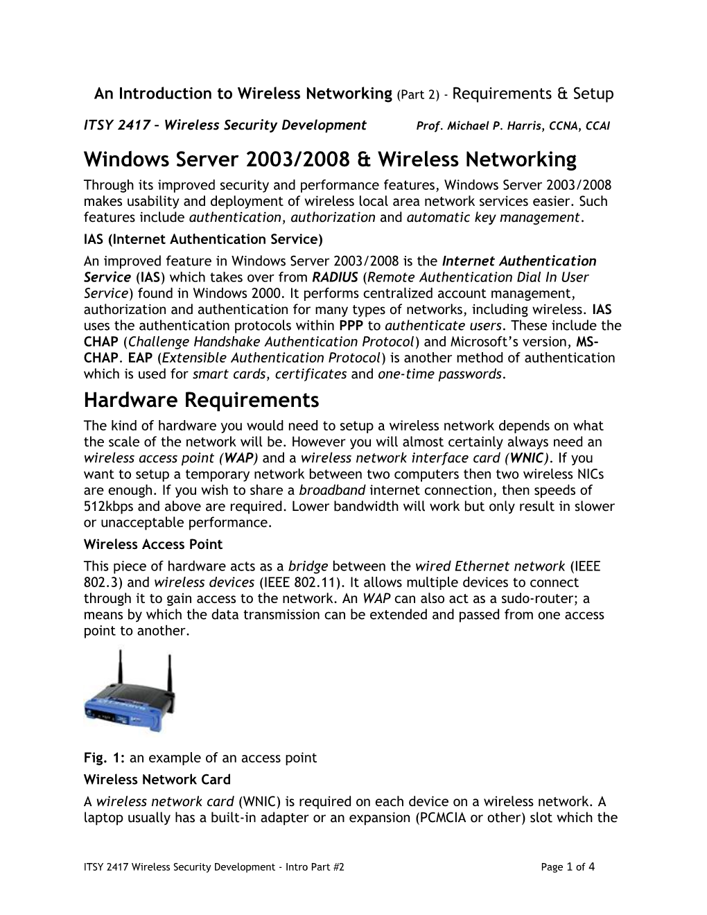 ITSY 2417 Wireless Security Development Prof. Michael P. Harris, CCNA, CCAI