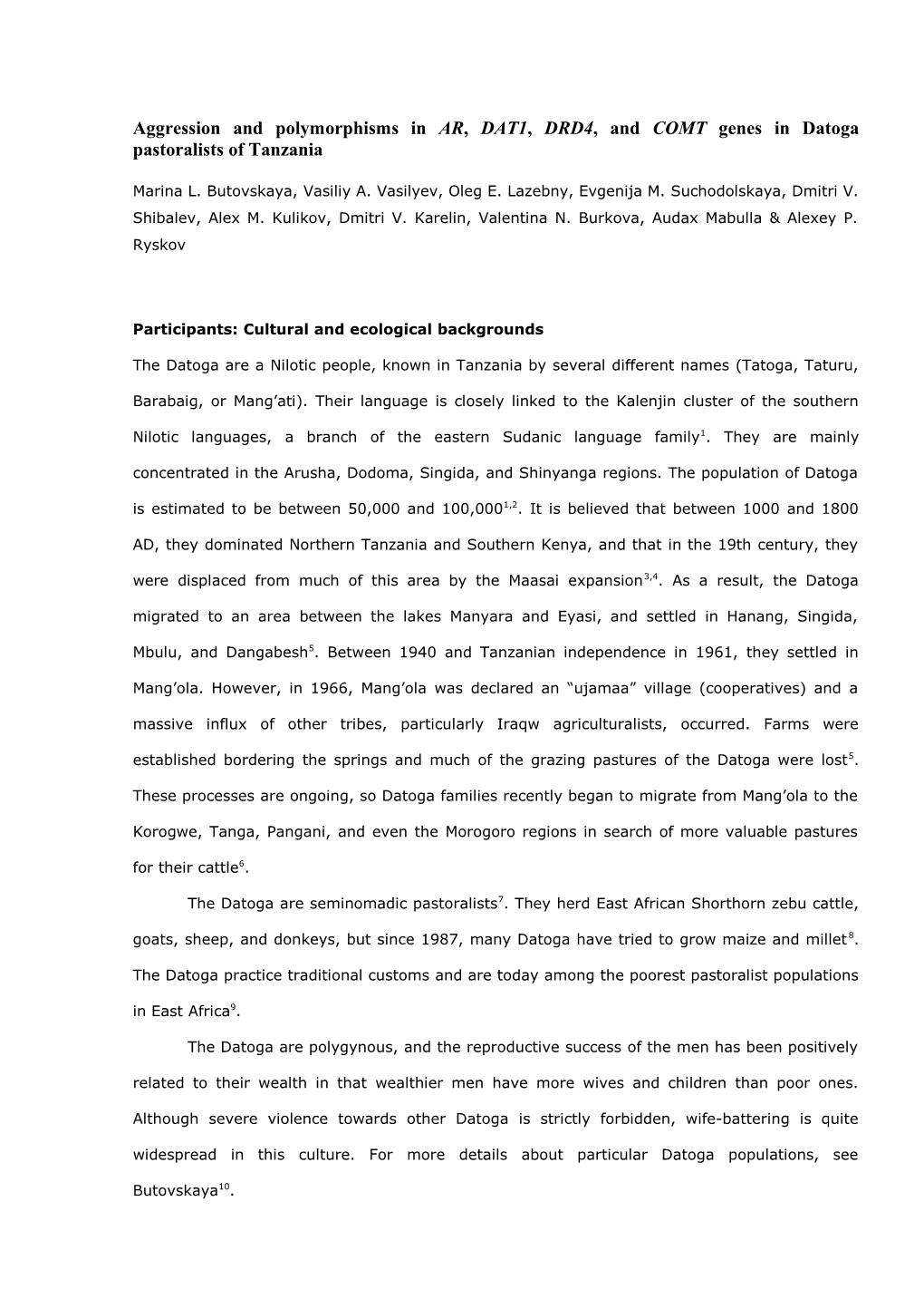 Aggression and Polymorphisms in AR, DAT1, DRD4, and COMT Genes in Datoga Pastoralists