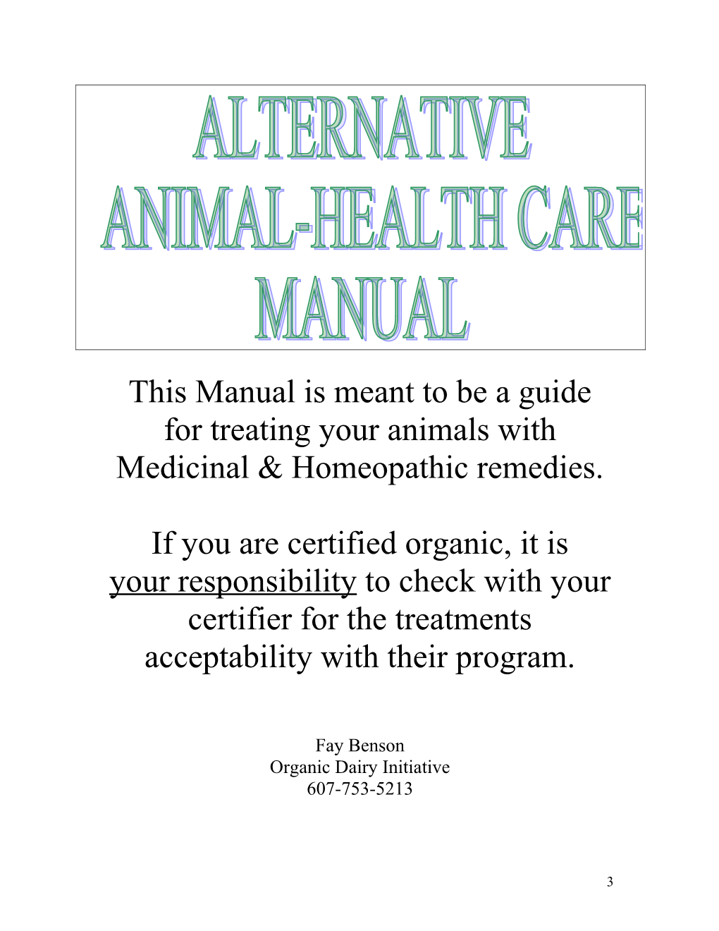 This Manual Is Meant to Be a Guide for Treating Your Animals with Medicinal & Homeopathic