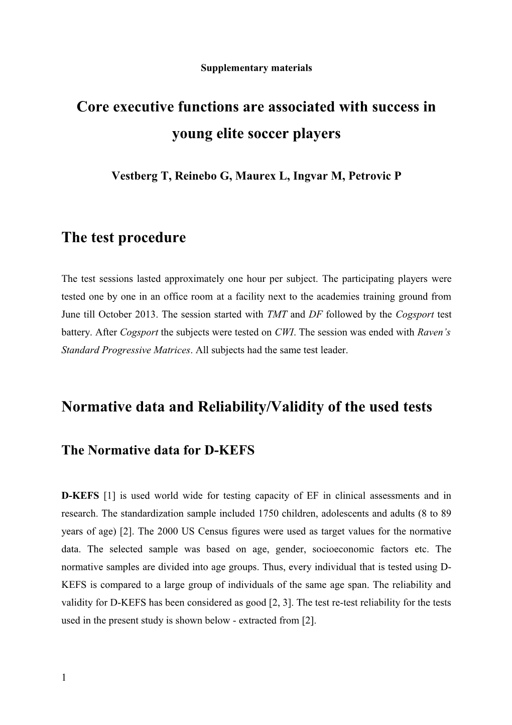 Core Executive Functions Are Associated with Success in Young Elite Soccer Players