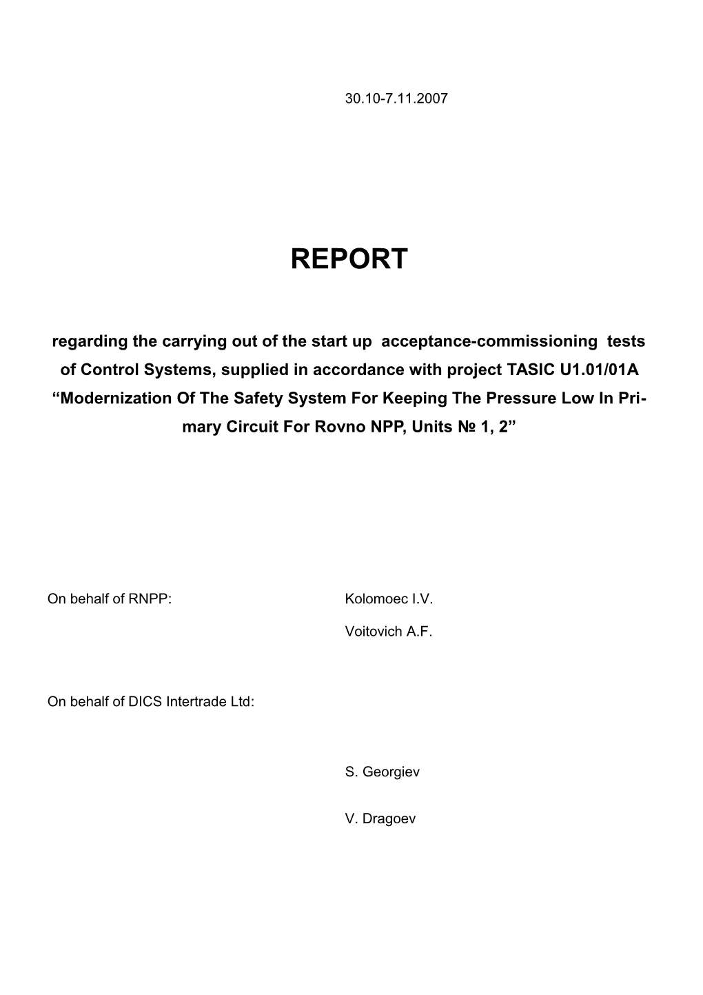 Regarding the Carrying out of the Start up Acceptance-Commissioning Tests of Control Systems