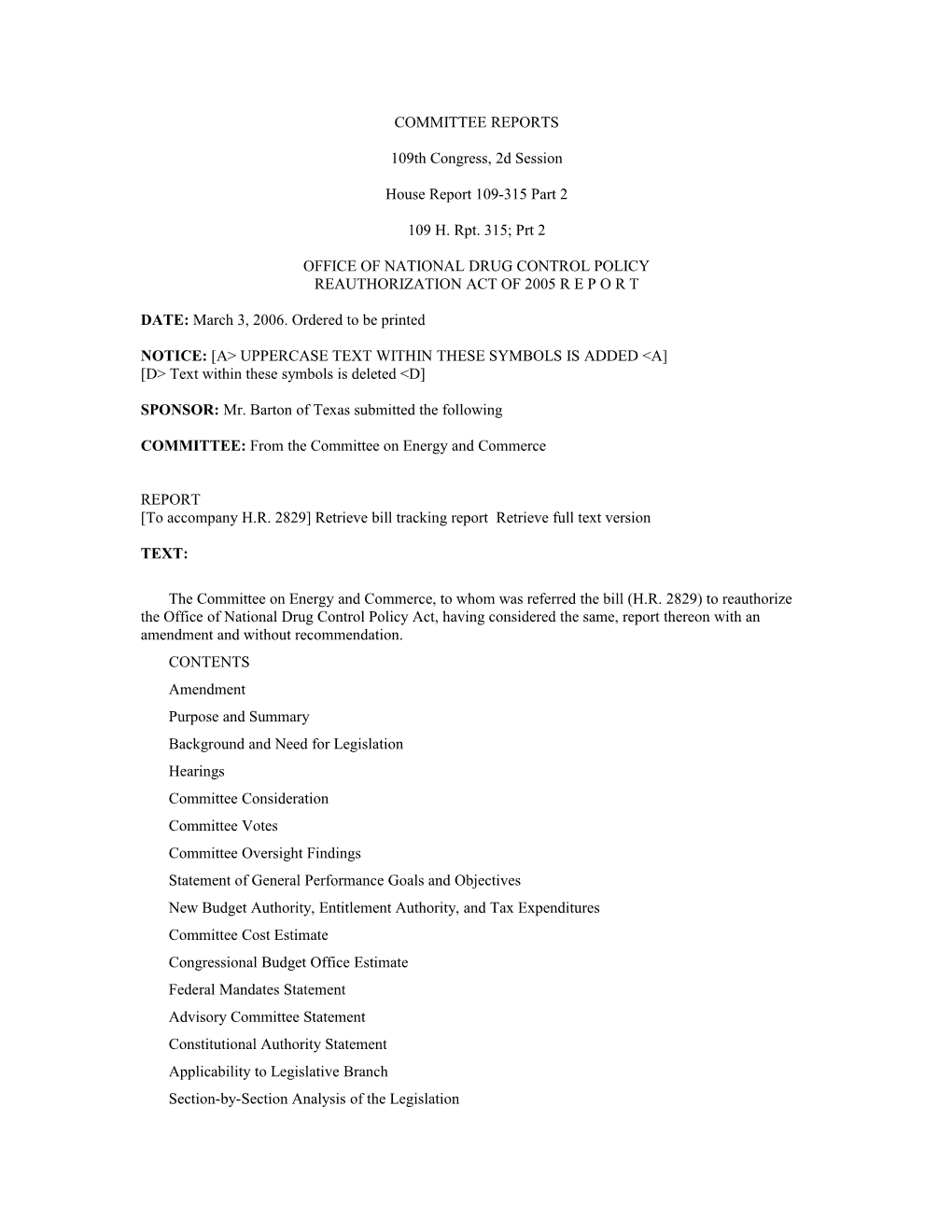 Office of National Drug Control Policy Reauthorization Act of 2005 R E P O R T