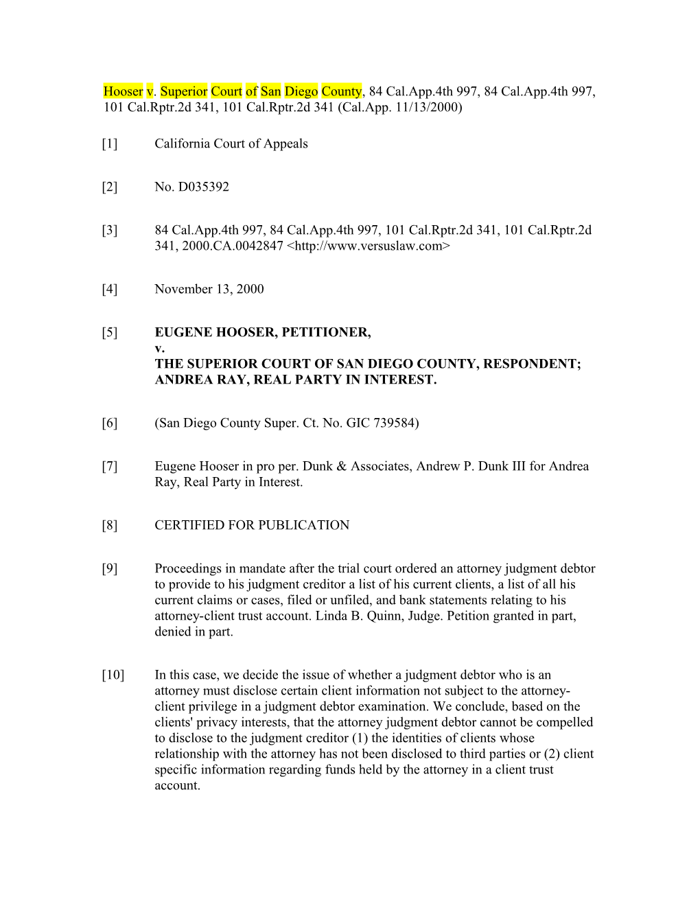 Hooserv. Superiorcourtofsandiegocounty, 84 Cal.App.4Th 997, 84 Cal.App.4Th 997, 101 Cal.Rptr.2D