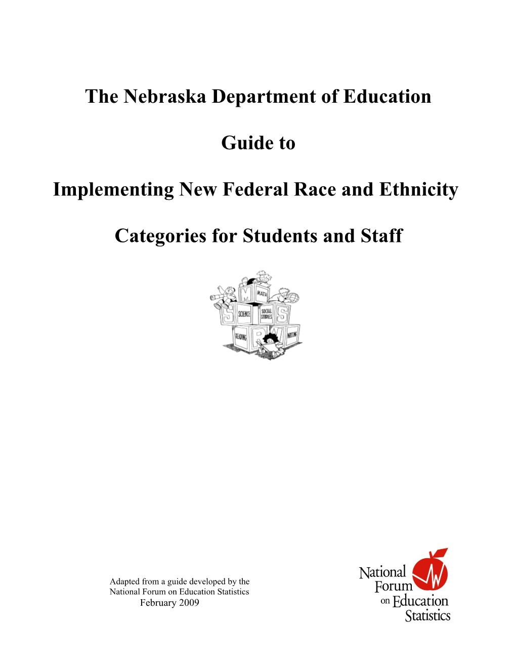 Nebraska Guide to Implementing New Federal Race and Ethnicity Categories for Students and Staff