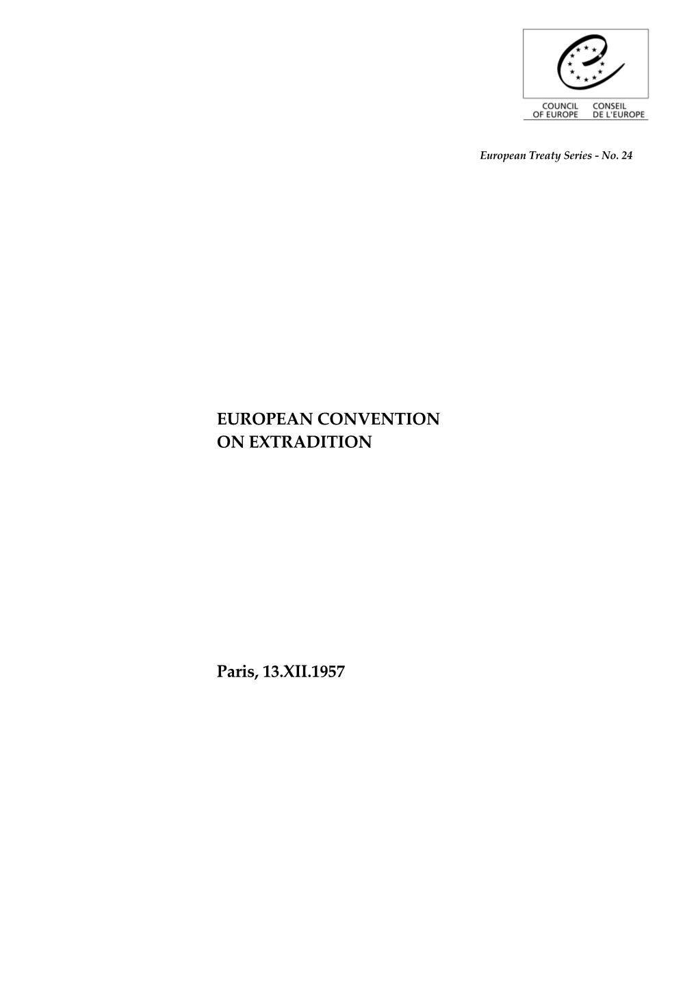 European Convention on Extradition (ETS No. 024)